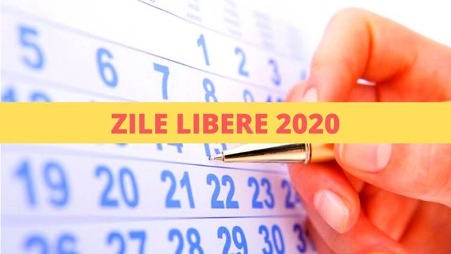 Zile libere 2020 - calendar zile libere și sărbători legale