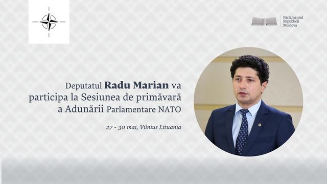 Radu Marian participă la Sesiunea de primăvară a Adunării Parlamentare a NATO