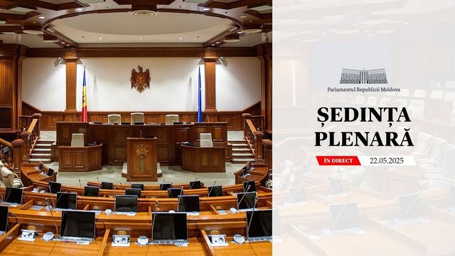 Ședința Parlamentului Republicii Moldova din 22 mai 2025
