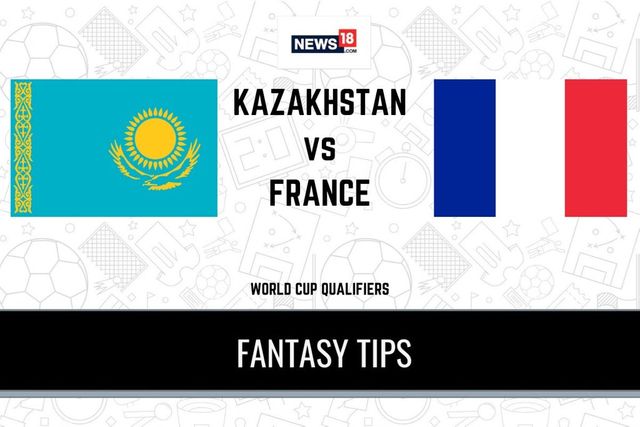 KAZ vs FRA Dream11 Predictions, 2022 FIFA World Cup Qualifiers Kazakhstan vs France Playing XI, Football Fantasy Tips