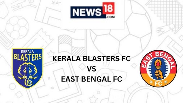 Kerala vs East Bengal Live Score, Kerala 0-0 East Bengal ISL 2023