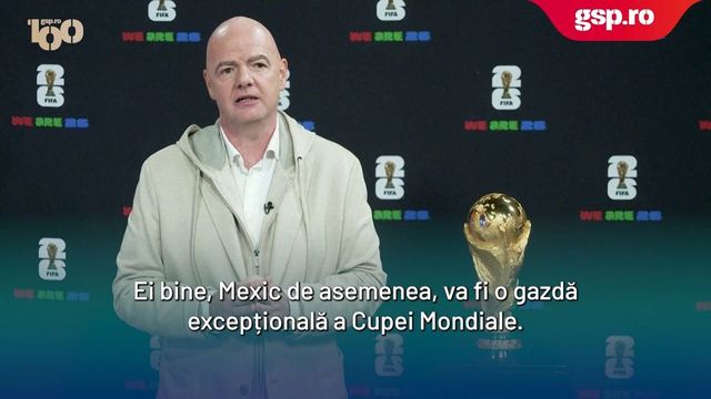 Gianni Infantino prezintă programul Cupei Mondiale din 2026