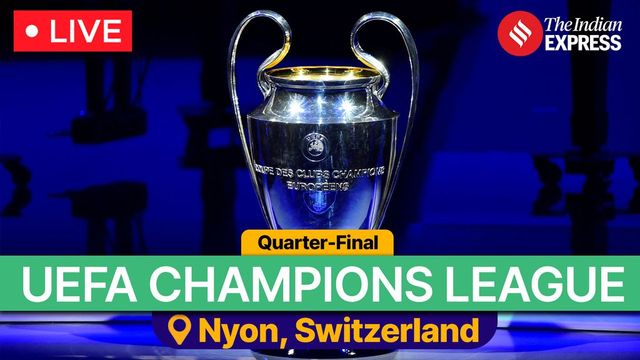 Champions League Quarter-Final Draw Live Updates: who will face defending champions Manchester City?