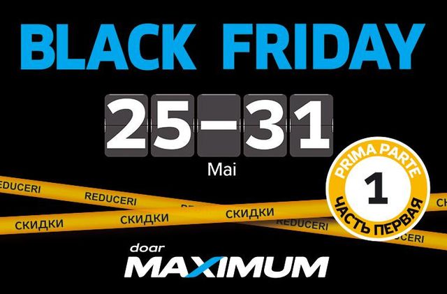 Maximum: Nu rata reducerile de Black Friday Ⓟ