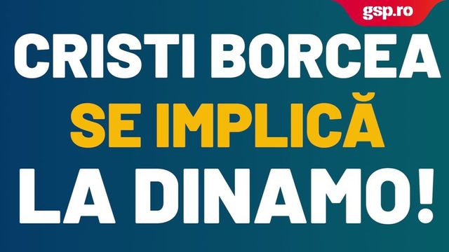 Cristi Borcea se implică din nou financiar la Dinamo, alături de fiul său Patrick