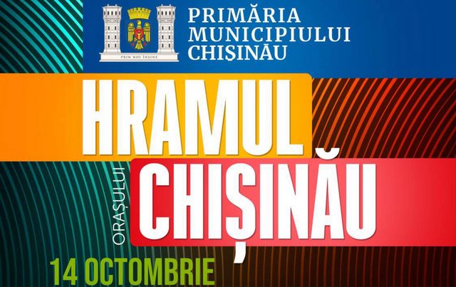 Primăria Chișinău anunță programul festiv de Hramul Orașului