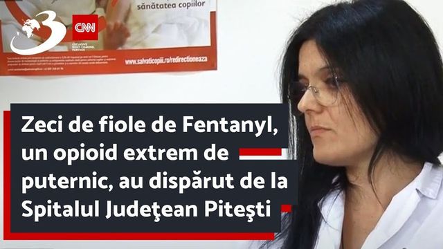 Zeci de fiole de Fentanyl, un opioid extrem de puternic, au dispărut de la Spitalul Județean Pitești