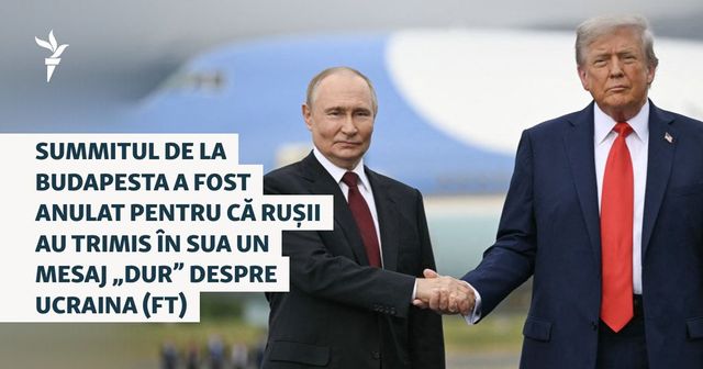 Statele Unite au anulat summitul Trump–Putin planificat la Budapesta, după refuzul Rusiei de a face concesii privind Ucraina