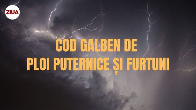 Meteorologii anunță cod galben de ploi puternice și furtuni