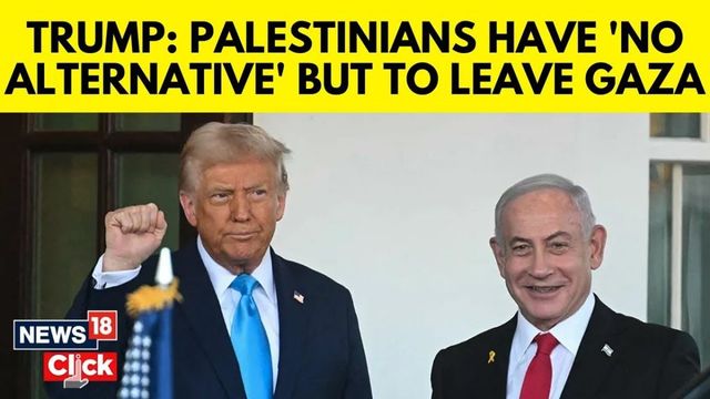 Palestinians have no choice but to leave Gaza, says Trump ahead Netanyahu meeting