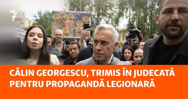 Călin Georgescu, trimis în judecată pentru propagandă legionară