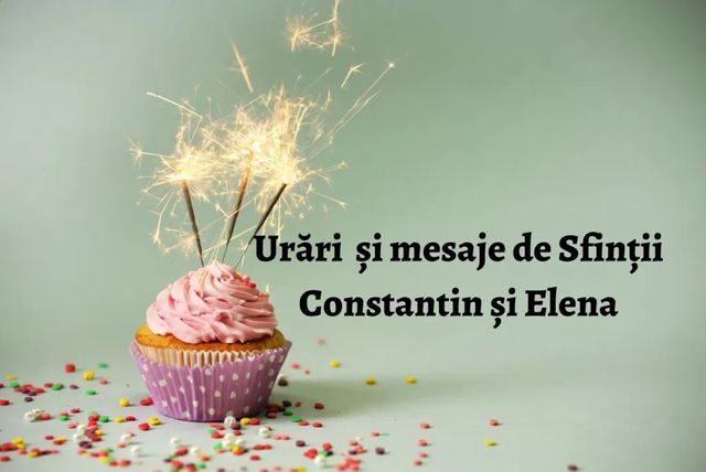 Tradiții și superstiții de Sfinții Constantin și Elena. Ce ai voie și ce nu trebuie să faci pe 21 mai