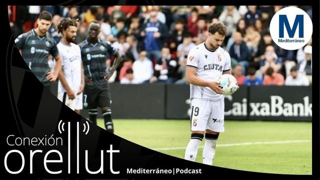 Conexión Orellut | El empate en Ceuta mantiene en play off al CD Castellón pero con mínima ventaja ante sus perseguidores
