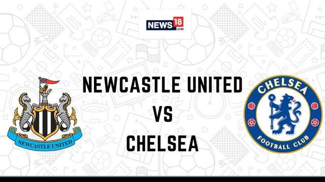 Newcastle United vs Chelsea Live Football Streaming For Premier League Match - News18