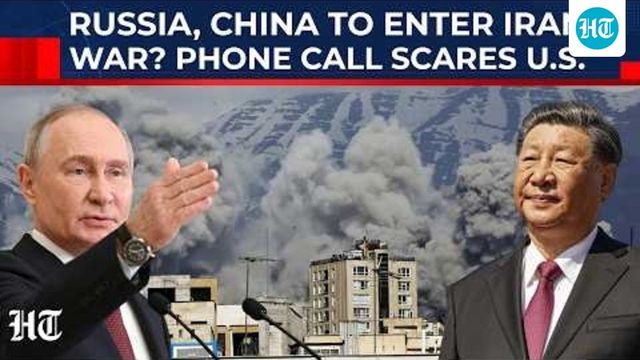 Russia, China ready to enter Iran war? Phone call between Putin, Xi top aides scares US, Israel?