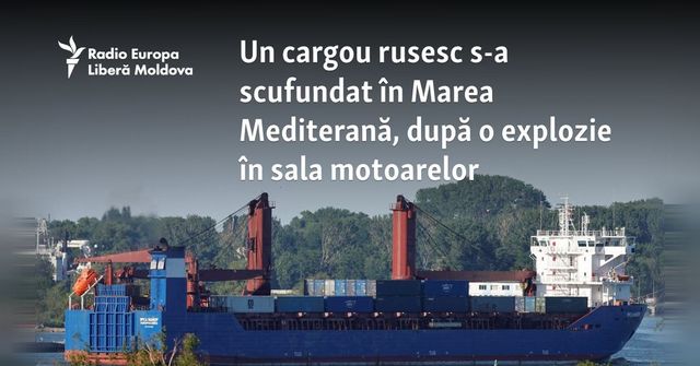 Un cargou rusesc s-a scufundat în Marea Mediterană, după o explozie în sala motoarelor