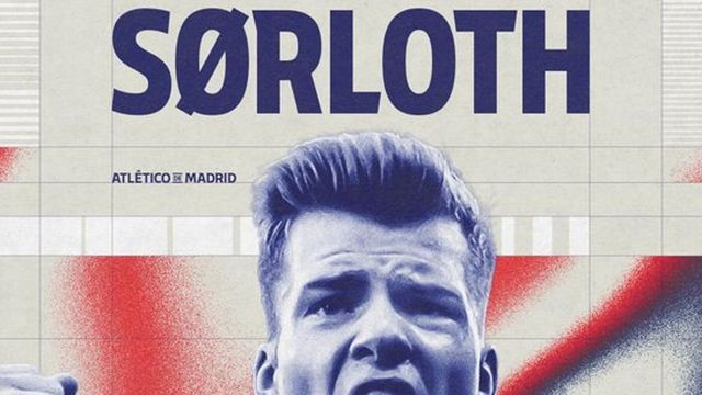 Sorloth ya es del Atlético