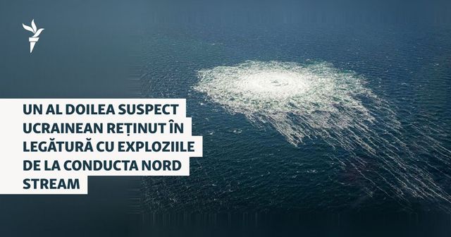 Un al doilea suspect ucrainean reținut în legătură cu exploziile de la conducta Nord Stream