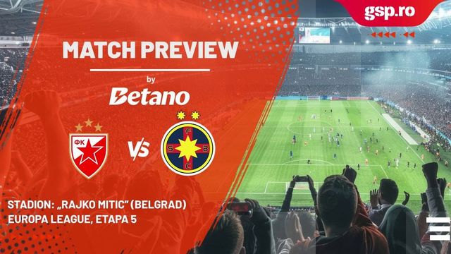 Match Preview Steaua Roșie Belgrad - FCSB » Etapa 5 din Europa League