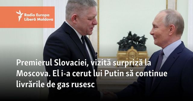 Premierul Slovaciei, vizită surpriză la Moscova. El i-a cerut lui Putin să continue livrările de gas rusesc