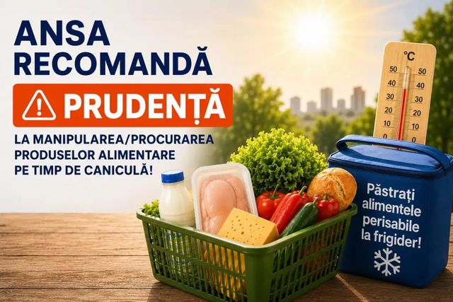 Canicula favorizează toxiinfecțiile alimentare: recomandările ANSA pentru siguranța consumatorilor