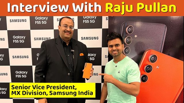 Interview With Raju Pullan On Samsung Galaxy F55 5G