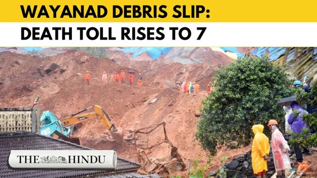 Wayanad debris slip: Death toll rises to seven, one still missing