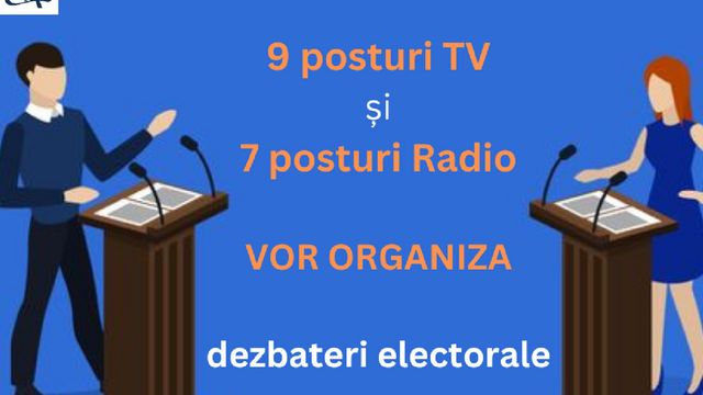 Nouă posturi TV și șapte posturi de radio vor organiza dezbateri electorale în această toamnă