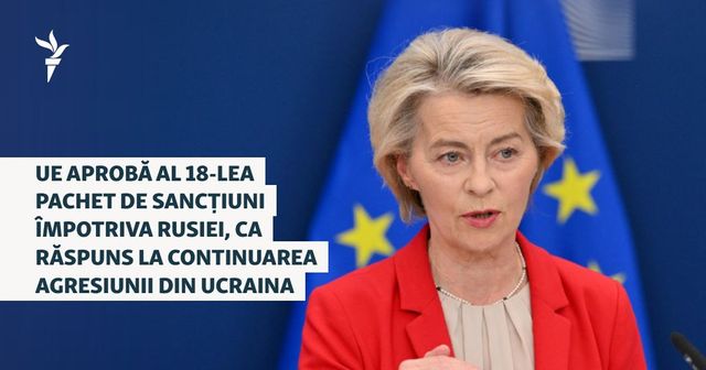 UE a convenit asupra celui de-al 18-lea pachet de sancțiuni împotriva Rusiei