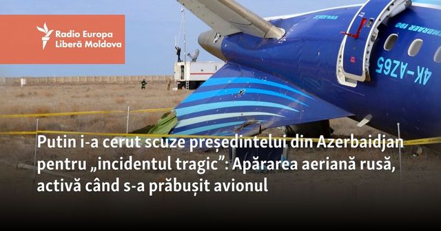 Putin și-a cerut scuze pentru accidentul aviatic din Kazahstan, fără să spună că Rusia este de vină