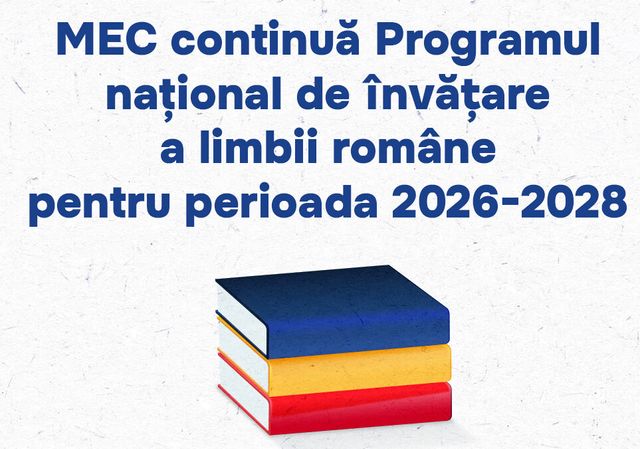 Ministerul Educației a lansat Programul național de studiere a limbii române pentru 2026-2028
