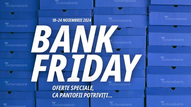 Bank Friday: Superoferte pentru cele mai dorite produse Victoriabank