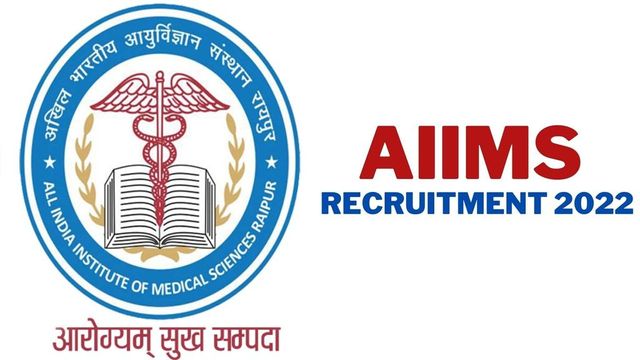 AIIMS Raipur Recruitment Drive 2022: Apply for 132 Senior Resident Vacancies