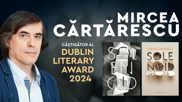 Mircea Cărtărescu, câștigătorul 2024 al prestigiosului The International Dublin Literary Award, cu bestseller-ul „Solenoid”
