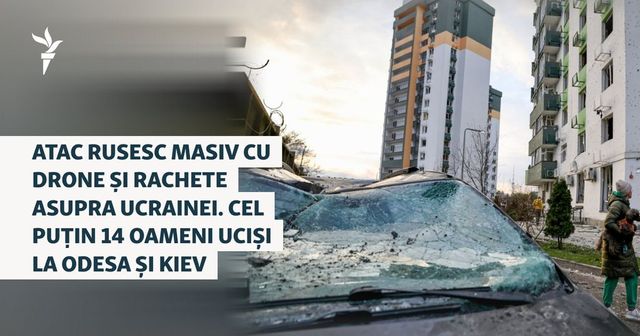Atac rusesc masiv cu drone și rachete asupra Ucrainei. Cel puțin 14 oameni uciși la Odesa și Kiev