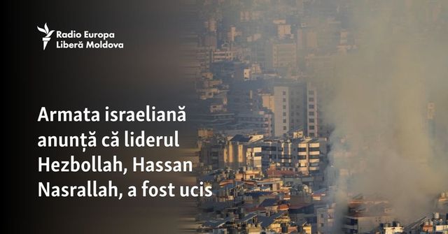 Armata israeliană anunță că liderul Hezbollah, Hassan Nasrallah, a fost ucis