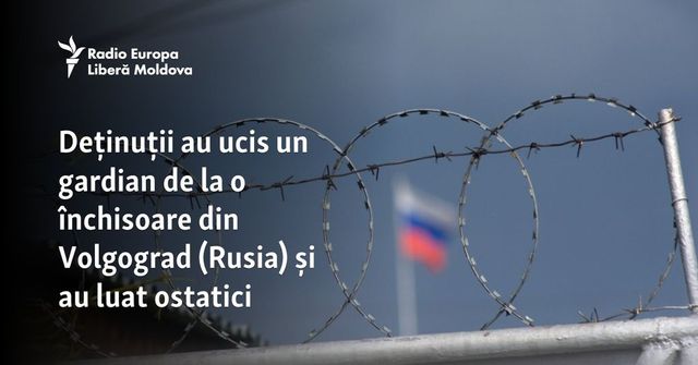 Revoltă sângeroasă a deținuților într-o închisoare din Rusia. Un gardian a fost ucis, alți agenți au fost luați ostatici